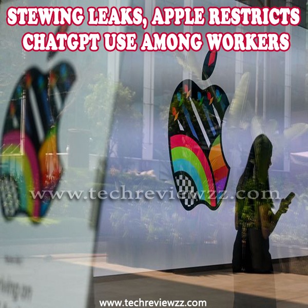 Stewing leaks, Apple restricts ChatGPT use among workers